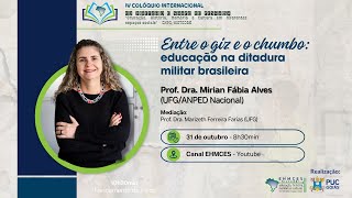 Conferência Regional “Entre o giz e o chumbo educação na ditadura militar brasileira” [upl. by Aicemaj]