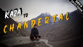 KAZA TO CHANDERTAL The Ultimate SPITI VALLEY Adventure  Must See  Day 8 [upl. by Abebi]