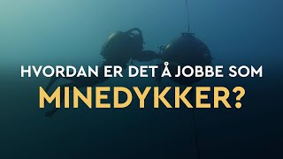 Hvordan er det å jobbe som Minedykker [upl. by Sidoma]