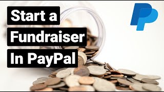 How to start a Fundraiser in Paypal Personal or Non profits 2021 [upl. by Wally]