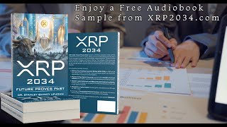 Free XRP Audiobook Sample  XRP 2034 Future Proves Past by Dr Stanley Q Upjohn  Now at XRP2034com [upl. by Calandra167]