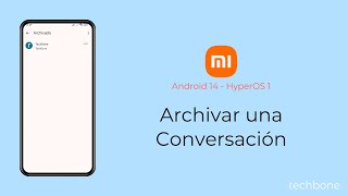 Archivar una Conversación  Xiaomi Android 14  HyperOS 1 [upl. by Rebma]