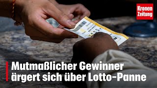 Doch kein Millionär Mutmaßlicher Gewinner ärgert sich über LottoPanne  kronetv NEWS [upl. by Eilesor999]