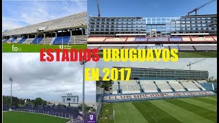 Avances de los estadios uruguayos en el 2017 [upl. by Atis]