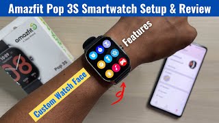 Amazfit Pop 3S Smartwatch Setup Review amp Features  AOD Custom Watch Face etc [upl. by Akela]