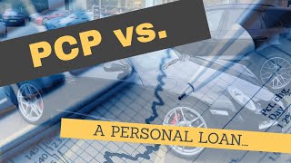 PCP vs PERSONAL LOAN EXAMPLE [upl. by Alamak]