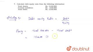 Calculate debtequity ratio from the following information quotTotal AssetsquotRs 1500 [upl. by Pavla]