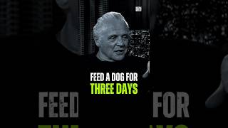 Feed a dog for three day a Motivational Story Anthony Hopkins [upl. by Eillen]