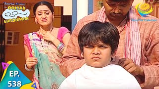 Taarak Mehta Ka Ooltah Chashmah  Episode 538  Full Episode [upl. by Clower972]