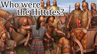 Who were the Hittites [upl. by Nawtna]