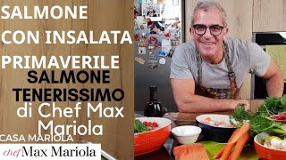 SALMONE IN PADELLA E INSALATA PRIMAVERILE  la video ricetta di Chef Max Mariola [upl. by Breeze487]