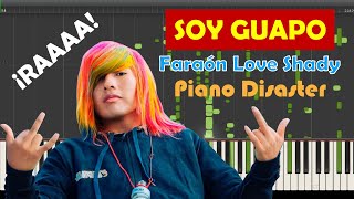 Soy Guapo  Faraón Love Shady  Piano Disaster [upl. by Atnes873]