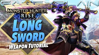 Monster Hunter Rise  Long Sword Tutorial Beginner Friendly Guide [upl. by Jenei]