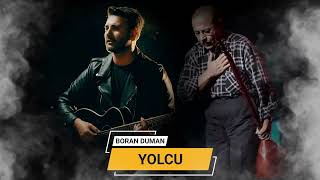 Yolcu  Boran Duman [upl. by Markman]