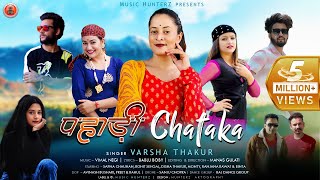 Pahari Chataka  Varsha Thakur  Latest Himachali Non Stop Songs  Music HunterZ [upl. by Ikkin153]