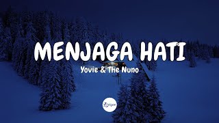 Hati selalu dijaga  Yovie amp The Nuno – Menjaga Hati Lirik [upl. by Ball238]