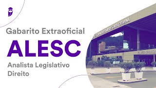 Gabarito Extraoficial ALESC  Analista Legislativo  Direito [upl. by Labotsirhc]