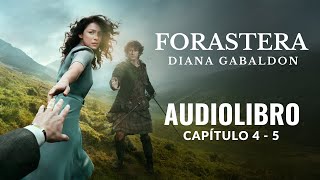 Forastera  Diana Gabaldon  CAP 4  5  AUDIOLIBRO COMPLETO [upl. by Steel]