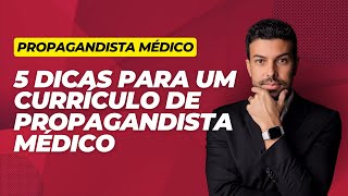 ATUALIZADO  5 DICAS PARA UM CURRÍCULO DE PROPAGANDISTA MÉDICO Propagandista SA [upl. by Surdna]