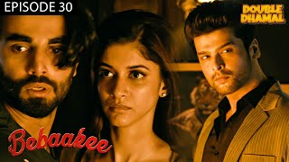 Bebaakee  New Episode 30  Full Web Series  Kushal Tandon  ALTT  New Hindi Web Series 2024 [upl. by Ycaj813]