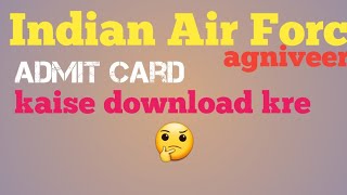 indian air force agniveer admit card kaise download kre  iaf agniveer admit card out [upl. by Burke]