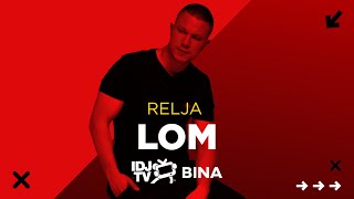 RELJA  LOM LIVE  IDJTV BINA [upl. by Amrac]