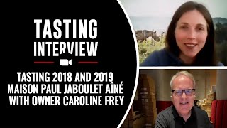 TASTING 2018 AND 2019 MAISON PAUL JABOULET AÎNÉ WITH OWNER CAROLINE FREY [upl. by Pitt]