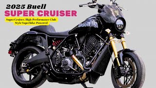 Super Cruiser HighPerformance ClubStyle SuperbikePowered  2025 Buell Super Cruiser [upl. by Cir]