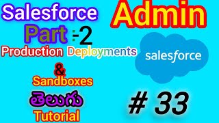 Production and Deployment And sandboxes in Salesforce Administration [upl. by Julita]