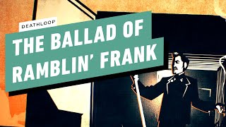 Deathloop Gameplay Walkthrough  The Ballad of Ramblin’ Frank How to Kill Frank [upl. by Natika293]