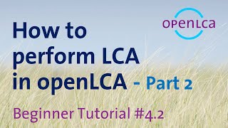 Tutorial How to analyse LCA results in openLCA Part 2 [upl. by Davey354]