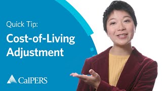 CalPERS Quick Tip  CostofLiving Adjustment COLA [upl. by Rhee]