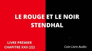 LE ROUGE ET LE NOIR STENDHAL  Livre Premier  Chapitre XXII 22  Livre Audio [upl. by Nyrak]