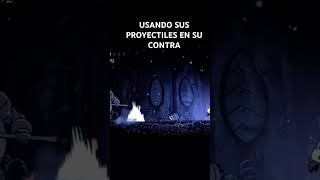 USANDO SUS PROYECTILES EN SU CONTRAplataformas hollowknight youtubeshorts shorts youtuber [upl. by Ailero]