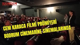 Cem Karaca filmi prömiyeri Bodrum Cinemarine Sinemalarında [upl. by Cammy]