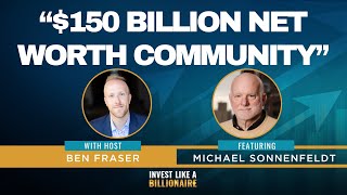 Investing Like the Ultra Wealthy Ft Tiger 21 Founder Michael Sonnenfeldt [upl. by Jerald]