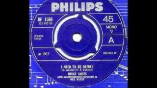 Nicky James  I NEED TO BE NEEDED 1967 [upl. by Farrington]