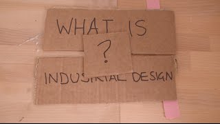 What Is Industrial Design [upl. by Lubba]