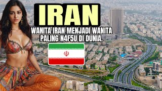 FAKTA IRAN Bukan NEGARA ISLAM  Seperti Apa Kehidupan Di Negara IRAN Saat Ini [upl. by Enoek262]