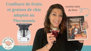 Confiture de fruits et graines de chia adaptée au Thermomix® [upl. by Rozina]