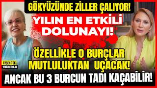 Gökyüzünde Ziller Çalıyor Yılın En Etkili Dolunayı Özellikle O Burçlar Mutluluktan Uçacak [upl. by Eniledam]