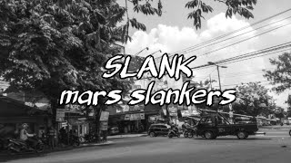 SLANK  mars slankers video lirik [upl. by Norb]