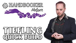 Handbooker Helper Tiefling Quick Build [upl. by Lepine]