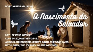 O Nascimento do Salvador Portuguese amp Russian Christian Song  Birth of Jesus Hope Light Nativity [upl. by Aivital168]