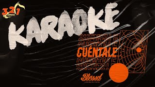 321 KARAOKE  BLESSD  CUENTALE [upl. by Naraa]