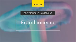 Mintel Trending Ingredients Ergothioneine [upl. by Yggep]