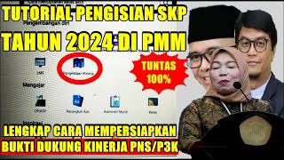 TUTORIAL PENGISIAN SKP GURU TAHUN 2024 PNS DAN P3K DALAM PMM HINGGA TUNTAS [upl. by Ulrike]