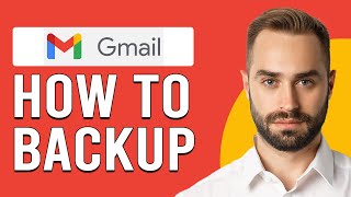 How To Backup Gmail How Do I SaveExport All My Gmail Emails [upl. by Jehanna]