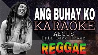 ANG BUHAY KO  REGGAE KARAOKE VERSION  MVM KARAOKE PLAYLIST [upl. by Shult]