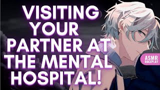 Visiting Your Yandere Partner at the Mental Hospital ASMR Boyfriend M4FM4A [upl. by Woodberry]